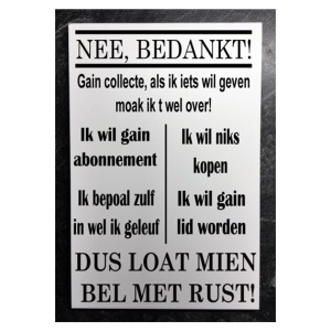 Groninger tekstbord Nee bedankt....