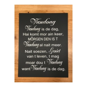 Groninger tekstbord: Vandoag is de dag...